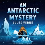 An Antarctic Mystery, Jules Verne