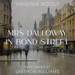 Mrs. Dalloway in Bond Street, Virginia Woolf