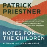 Notes for the Children, Patrick Priestner