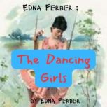 Edna Ferber The Dancing girls, Edna Ferber