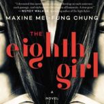 The Eighth Girl A Novel, Maxine Mei-Fung Chung
