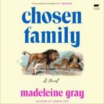 Chosen Family, Madeleine Gray