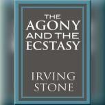 The Agony and the Ecstasy, Irving Stone
