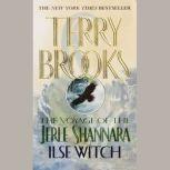 The Voyage of the Jerle Shannara: Ilse Witch, Terry Brooks