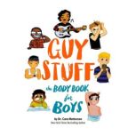 Guy Stuff The Body Book for Boys, Cara Natterson