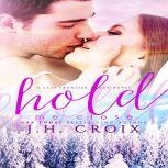 Hold Me Close, J.H. Croix