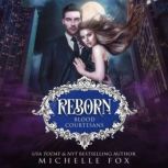 Reborn, Michelle Fox