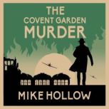 The Covent Garden Murder, Mike Hollow
