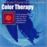 74 minute Course Color Therapy, Dick Sutphen