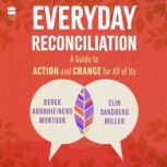 Everyday Reconciliation, Derek Aronhienens Montour