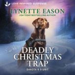 Deadly Christmas Trap, Lynette Eason
