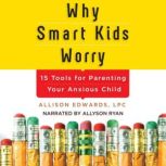 Why Smart Kids Worry, Allison Edwards