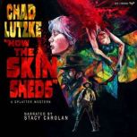 How The Skin Sheds, Chad Lutzke
