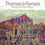 The Imitation of Christ A New Translation, Thomas a Kempis