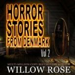 Horror Stories from Denmark Volume 2..., Willow Rose