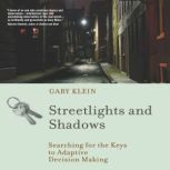 Streetlights and Shadows, Gary A. Klein