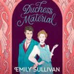 Duchess Material, Emily Sullivan