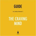 Guide to Judson Brewer's The Craving Mind by Instaread, Instaread