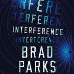 Interference, Brad Parks
