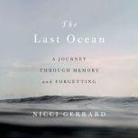 The Last Ocean A Journey Through Memory and Forgetting, Nicci Gerrard