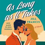 As Long as It Takes, Jill Francis