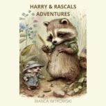 Harry  Rascals Adventures, Bianca Witkowski
