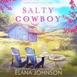 Salty Cowboy A Cooper Family Novel, Elana Johnson