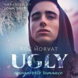 Ugly, Roe Horvat