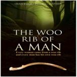 The Woo Rib of a Man, Jacob C. Stephen
