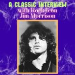 A Classic Interview with Rock Icon Ji..., Jim Morrison