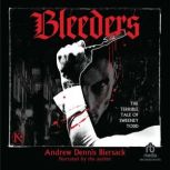 Bleeders, Andrew Dennis Biersack