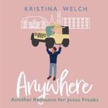 Anywhere, Kristina Welch