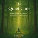 The Quiet Cure, Dalia Latife