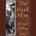 The Dead Alive, Wilkie Collins