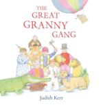 The Great Granny Gang, Judith Kerr