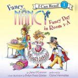 Fancy Nancy: Fancy Day in Room 1-A, Jane O'Connor