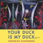 Your Duck Is My Duck Stories, Deborah Eisenberg