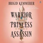 Warrior Princess Assassin, Brigid Kemmerer