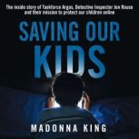 Saving Our Kids, Madonna King