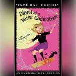 Diary of a Fairy Godmother, Esme Raji Codell