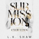Submission, L.K. Shaw