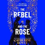The Rebel and the Rose, Catherine Doyle