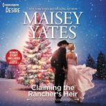 Claiming the Ranchers Heir Ranchers Wild Secret, Maisey Yates