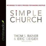 Simple Church Returning to God's Process for Making Disciples, Sam Rainer