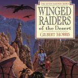 Winged Raiders of the Desert, Gilbert Morris