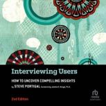 Interviewing Users, 2nd Edition, Jamika D. Burge, PhD