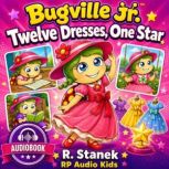 Twelve Dresses, One Star A Bugville ..., R. Stanek