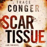 Scar Tissue, Trace Conger