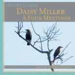 Daisy Miller & Four Meetings, Henry James