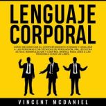 Lenguaje Corporal Como decodificar e..., Vincent McDaniel